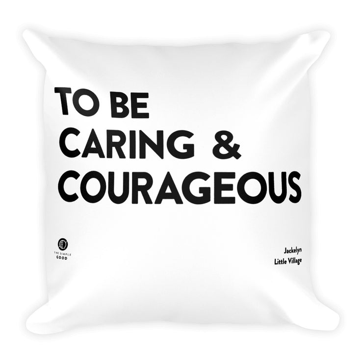 'Caring and Courageous' Throw Pillow